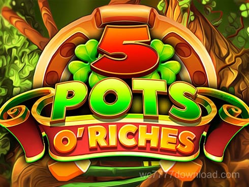 5 Pots O' Riches